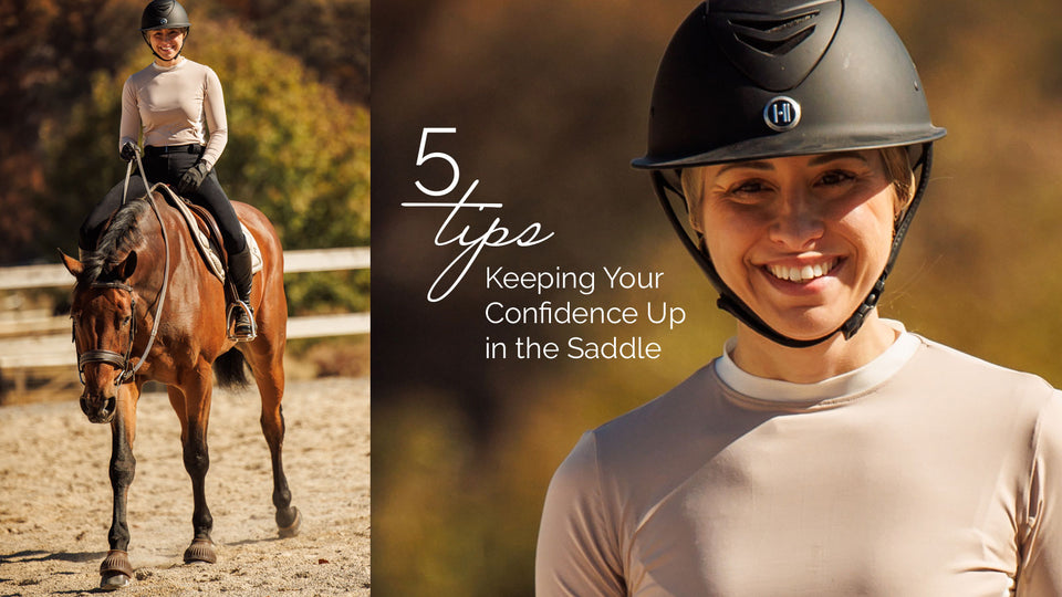 5 Tips for Keeping Your Confidence Up in the Saddle