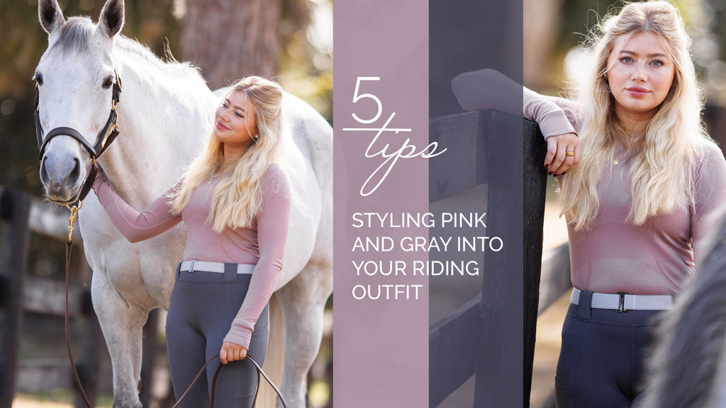5 Tips for Styling Pink with Gray in Your Equestrian Outfit